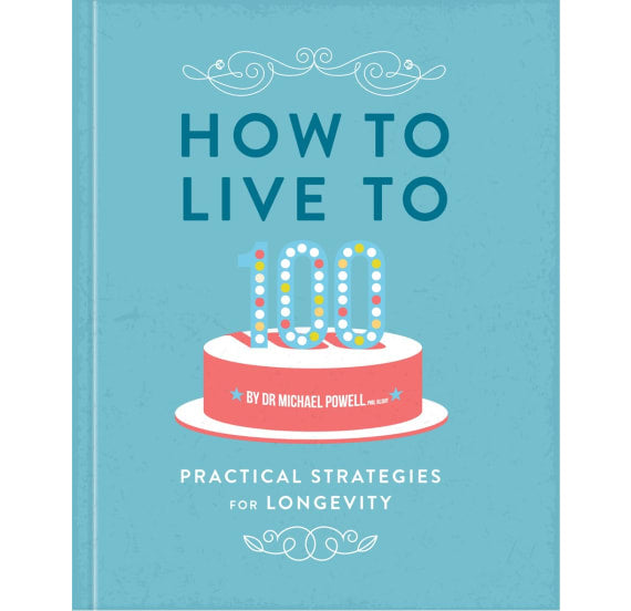 All Sorted How To Live To 100