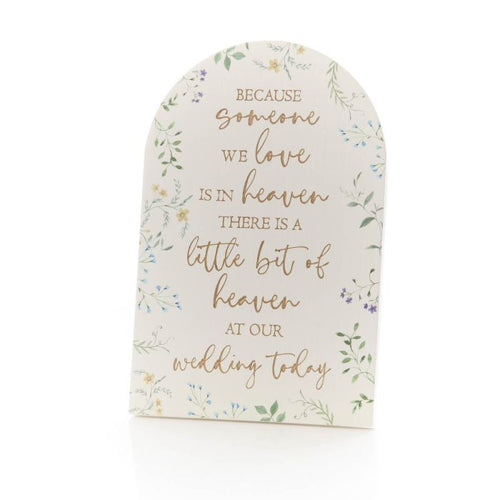 RL WEDDING BECAUSE SOMEONE WE LOVE IS IN HEAVEN ARCH SHAPED WOOD EASEL PLAQUE